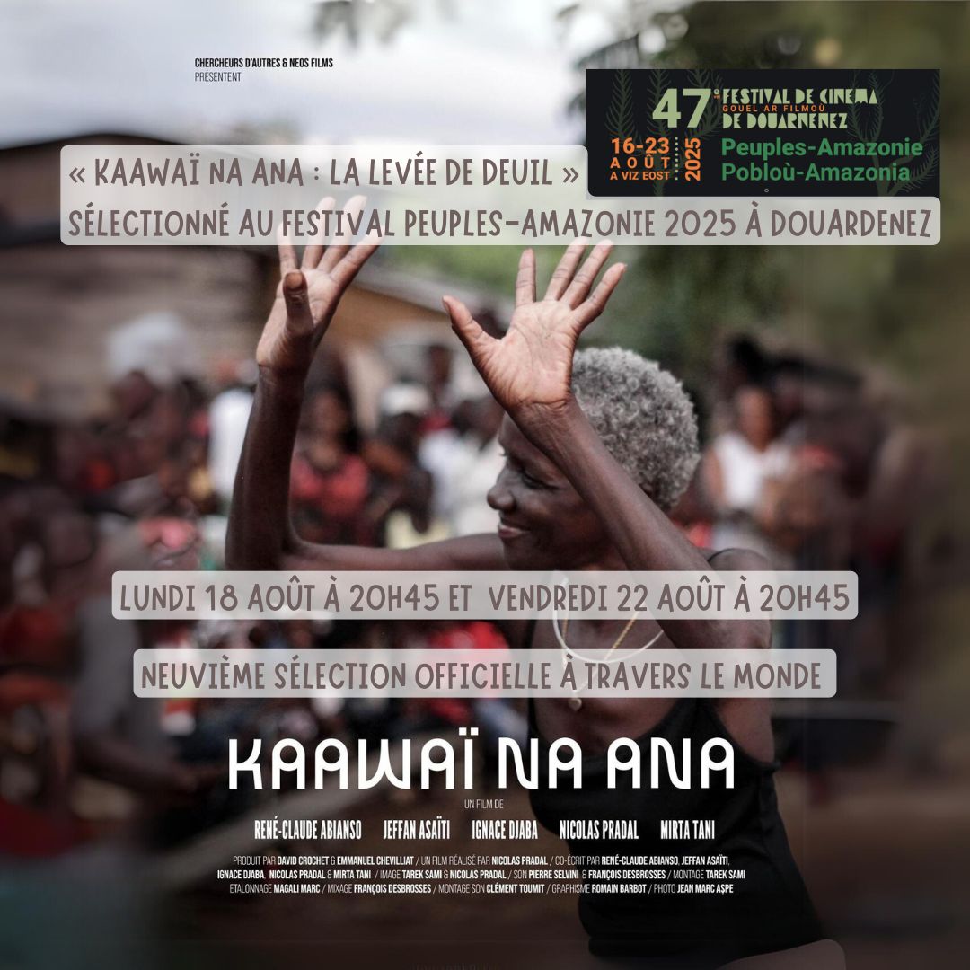 Lire la suite à propos de l’article BRETAGNE – Le film Kaawaï Na Ana : la levée de deuil au Festival de Douardenez Peuples-Amazonie le 18 et 22 août 2025